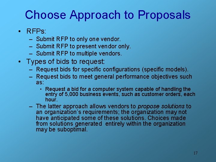 Choose Approach to Proposals • RFPs: – Submit RFP to only one vendor. –