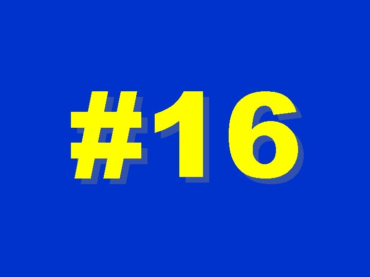 #16 #16