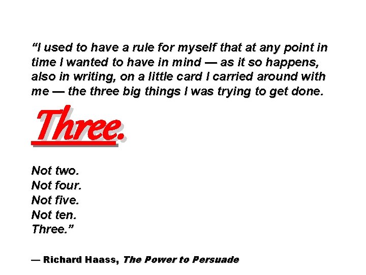 “I used to have a rule for myself that at any point in time