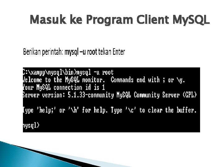 Masuk ke Program Client My. SQL 