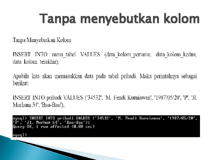 Tanpa menyebutkan kolom 