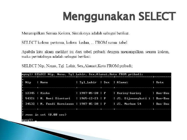 Menggunakan SELECT 