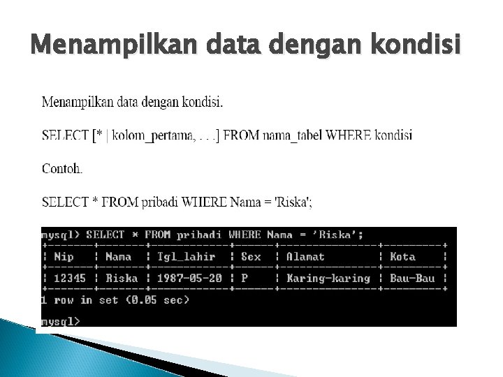Menampilkan data dengan kondisi 