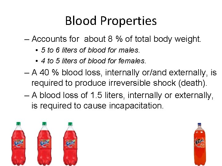 Blood Properties – Accounts for about 8 % of total body weight. • 5