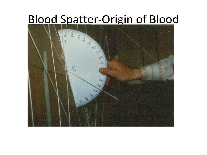 Blood Spatter-Origin of Blood 