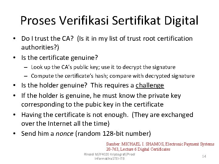 Proses Verifikasi Sertifikat Digital • Do I trust the CA? (Is it in my