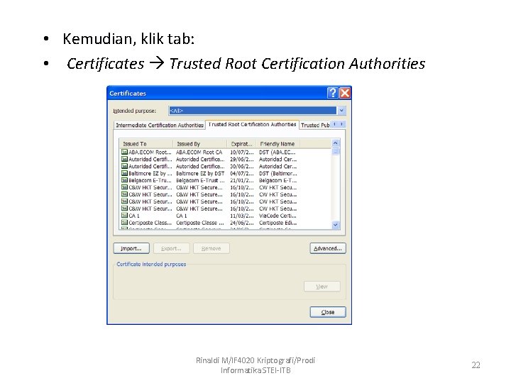  • Kemudian, klik tab: • Certificates Trusted Root Certification Authorities Rinaldi M/IF 4020