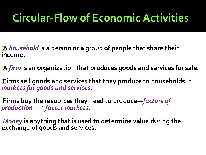 Circular-Flow of Economic Activities � A household is a person or a group of Circular-Flow of Economic Activities � A household is a person or a group of