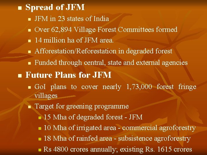 n Spread of JFM n n n JFM in 23 states of India Over