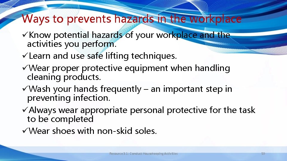 Ways to prevents hazards in the workplace üKnow potential hazards of your workplace and