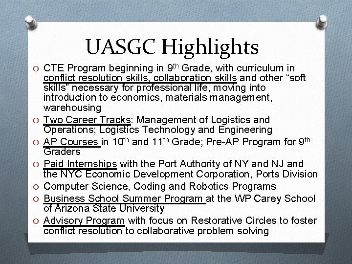UASGC Highlights O CTE Program beginning in 9 th Grade, with curriculum in O