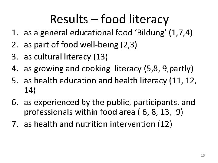 1. 2. 3. 4. 5. Results – food literacy as a general educational food