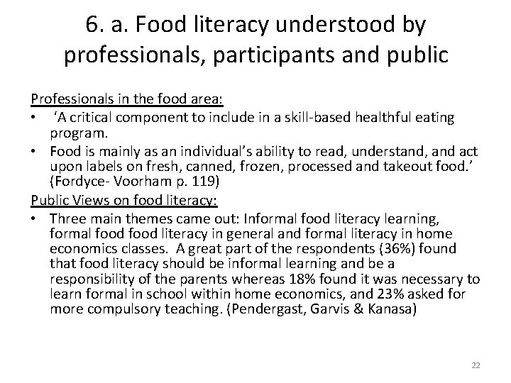 6. a. Food literacy understood by professionals, participants and public Professionals in the food