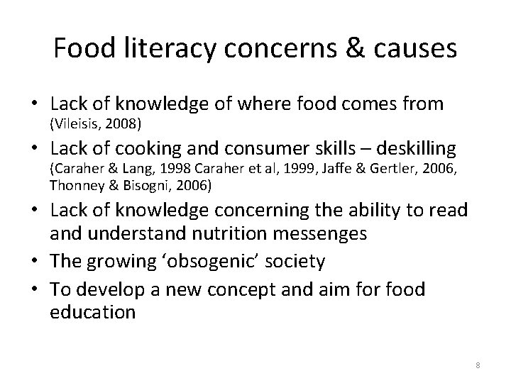 Food literacy concerns & causes • Lack of knowledge of where food comes from