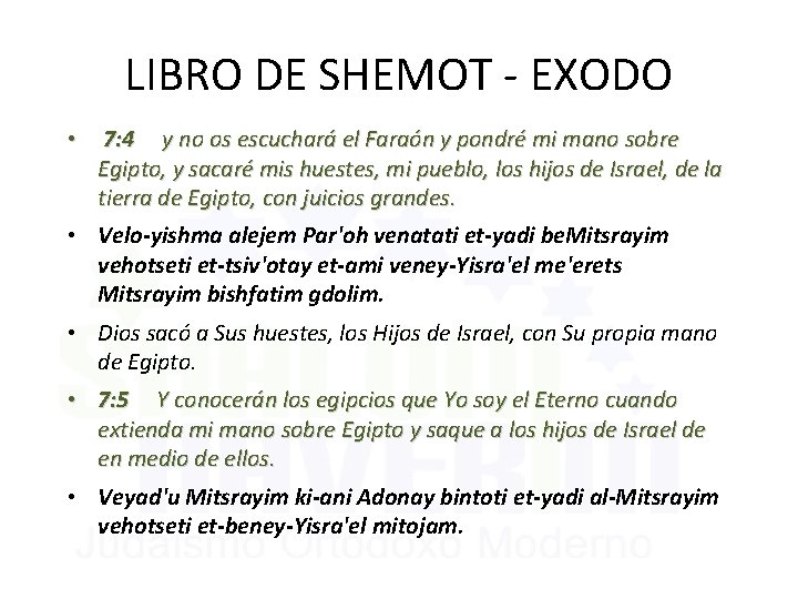 LIBRO DE SHEMOT - EXODO • 7: 4 y no os escuchará el Faraón
