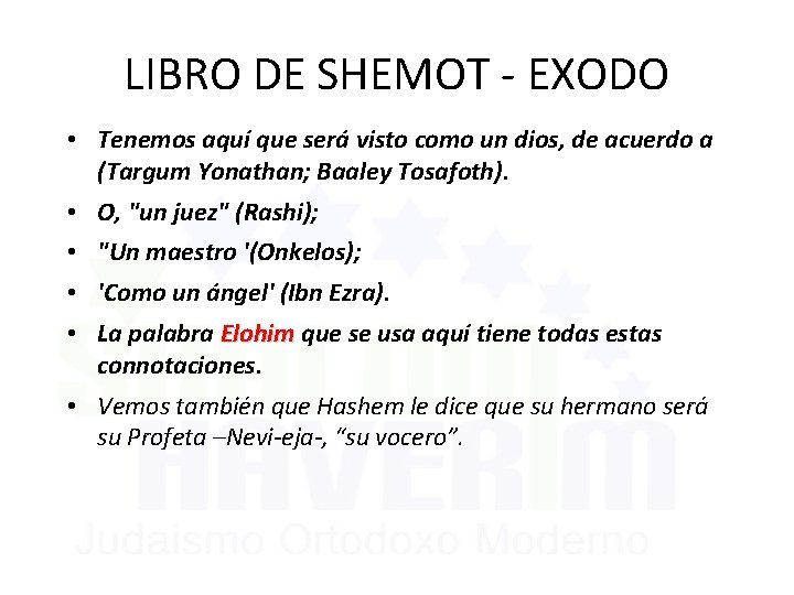LIBRO DE SHEMOT - EXODO • Tenemos aquí que será visto como un dios,