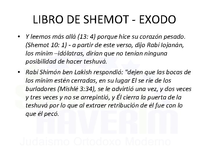 LIBRO DE SHEMOT - EXODO • Y leemos más allá (13: 4) porque hice