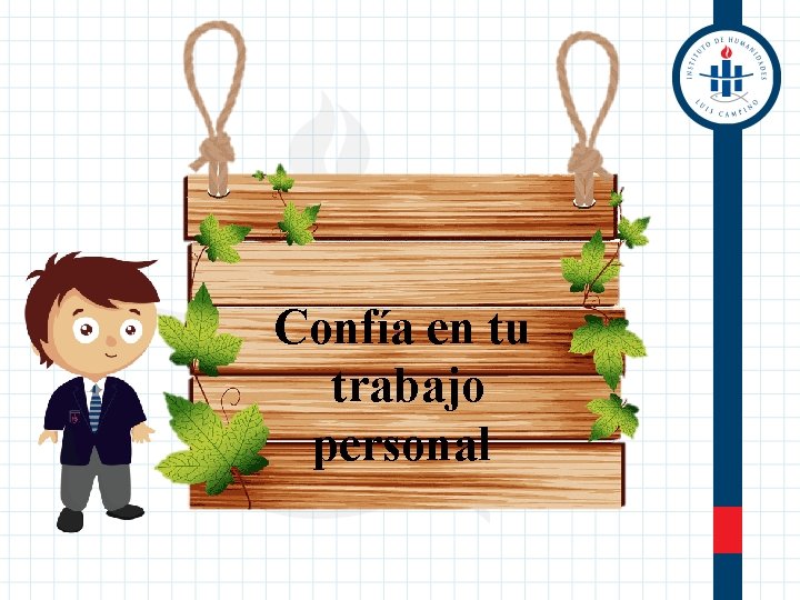 Confía en tu trabajo personal 