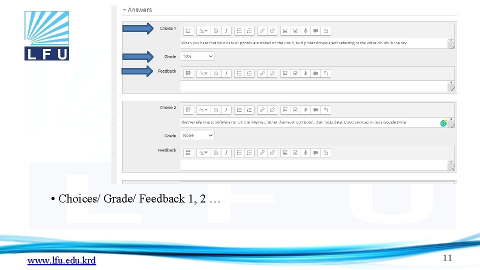  • Choices/ Grade/ Feedback 1, 2 … www. lfu. edu. krd 11 