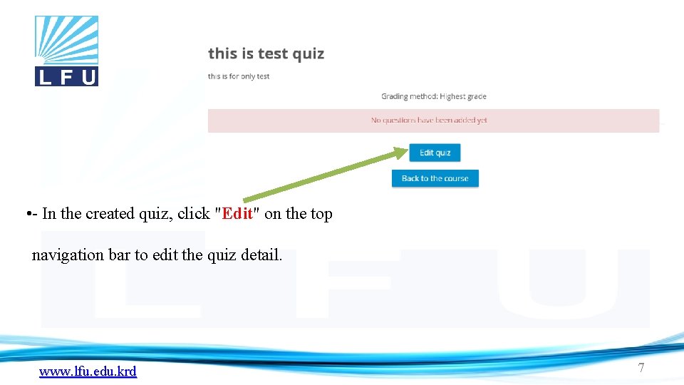  • - In the created quiz, click "Edit" on the top navigation bar