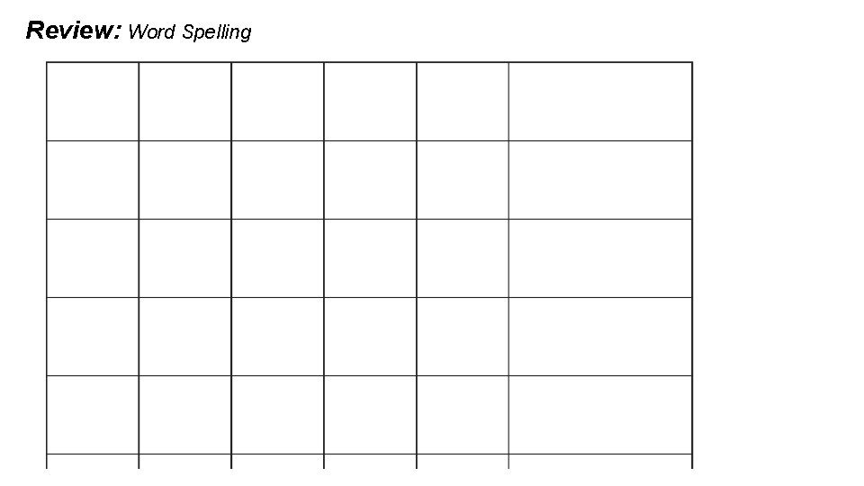Review: Word Spelling 