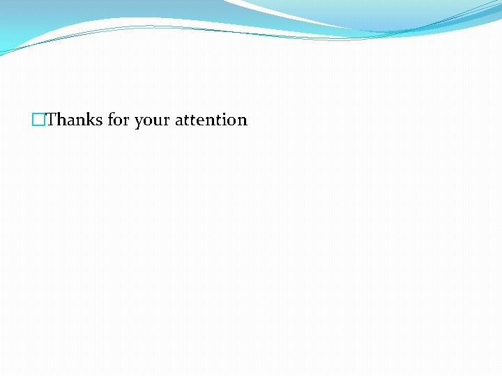 �Thanks for your attention 