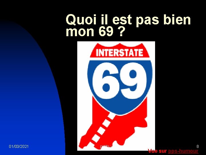 Quoi il est pas bien mon 69 ? 01/03/2021 petits vicelards 8 Vue sur