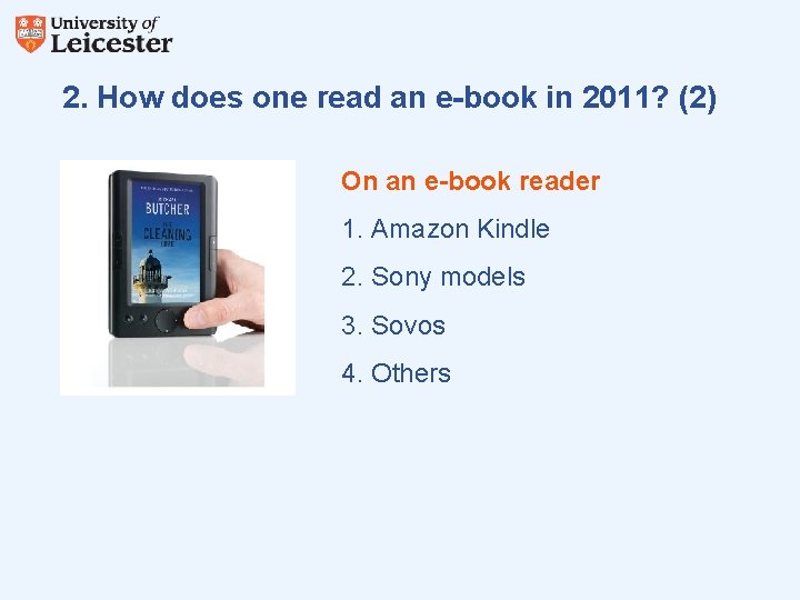 2. How does one read an e-book in 2011? (2) On an e-book reader