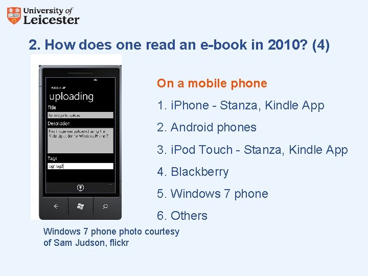 2. How does one read an e-book in 2010? (4) On a mobile phone