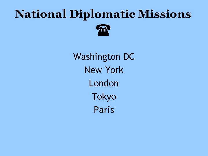 National Diplomatic Missions Washington DC New York London Tokyo Paris 
