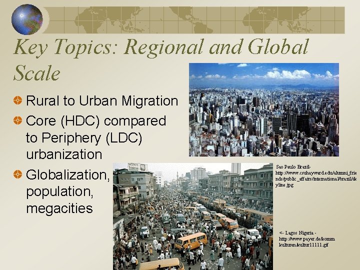 Key Topics: Regional and Global Scale Rural to Urban Migration Core (HDC) compared to