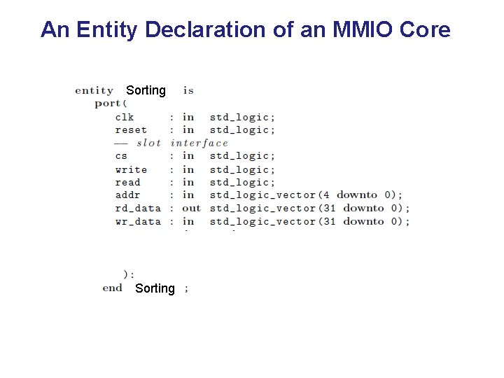 An Entity Declaration of an MMIO Core Sorting 