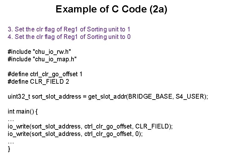 Example of C Code (2 a) 3. Set the clr flag of Reg 1