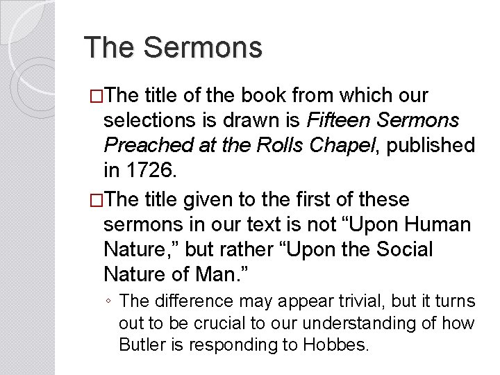 The Sermons �The title of the book from which our selections is drawn is