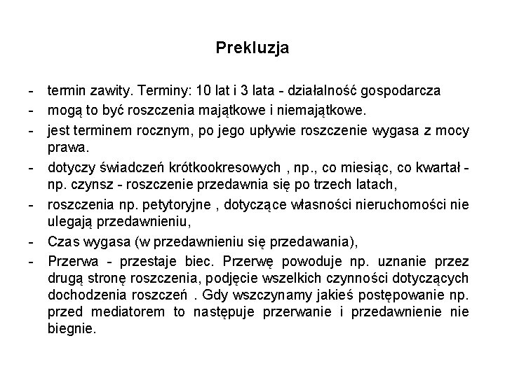 Prekluzja - termin zawity. Terminy: 10 lat i 3 lata - działalność gospodarcza -