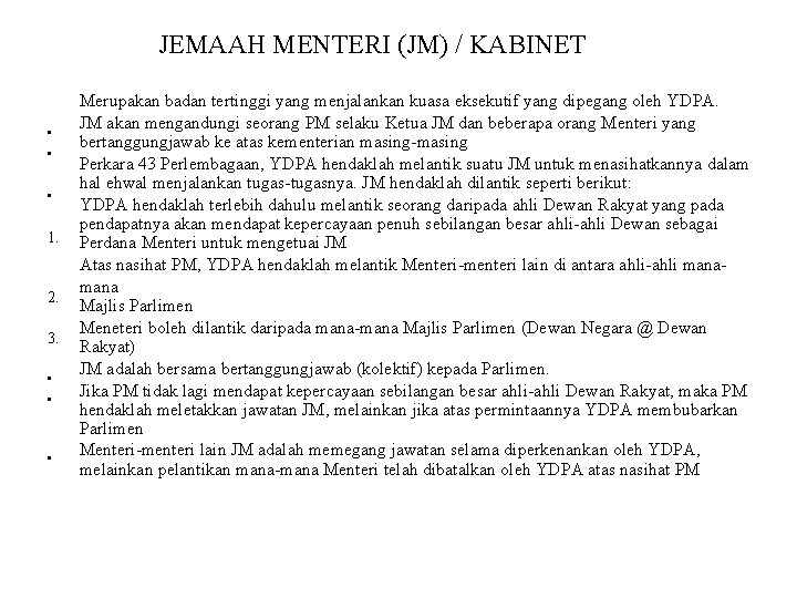 JEMAAH MENTERI (JM) / KABINET • • • 1. 2. 3. • • •