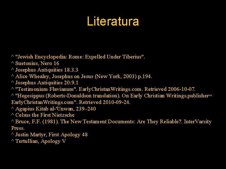 Literatura ^ "Jewish Encyclopedia: Rome: Expelled Under Tiberius". ^ Suetonius, Nero 16 ^ Josephus