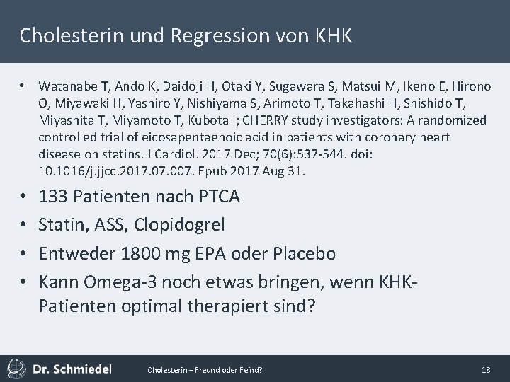 Cholesterin und Regression von KHK • Watanabe T, Ando K, Daidoji H, Otaki Y,