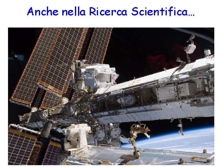 Anche nella Ricerca Scientifica… 