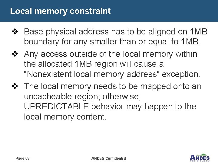 Local memory constraint v Base physical address has to be aligned on 1 MB