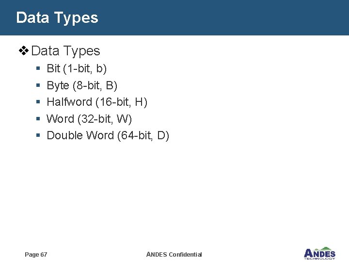 Data Types v Data Types § § § Bit (1 -bit, b) Byte (8