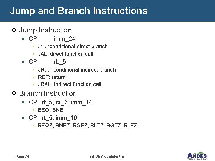 Jump and Branch Instructions v Jump Instruction § OP imm_24 • J: unconditional direct