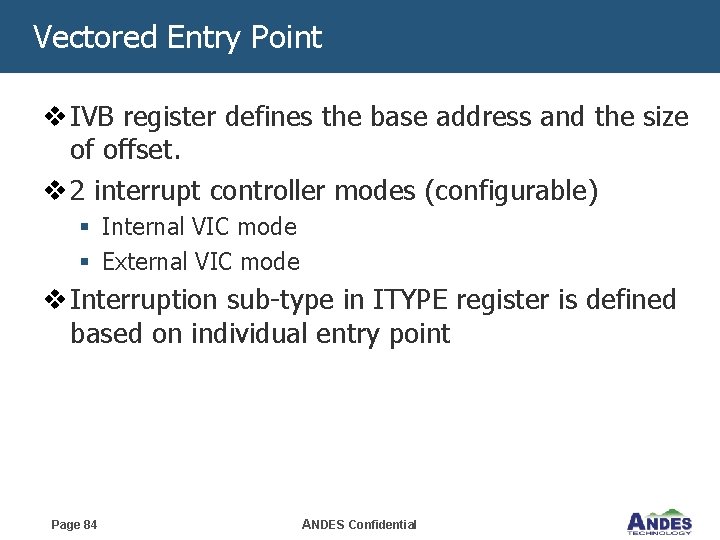 Vectored Entry Point v IVB register defines the base address and the size of