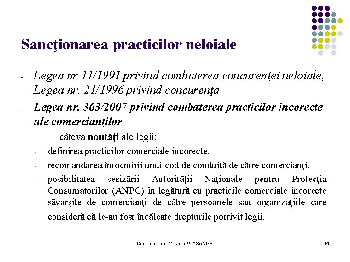 Sancţionarea practicilor neloiale - - Legea nr 11/1991 privind combaterea concurenţei neloiale, Legea nr.