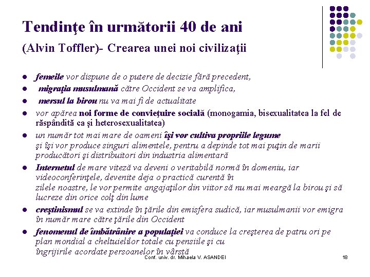 Tendinţe în următorii 40 de ani (Alvin Toffler)- Crearea unei noi civilizaţii l l