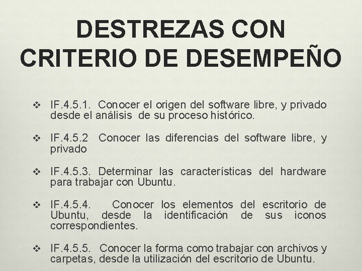 DESTREZAS CON CRITERIO DE DESEMPEÑO v IF. 4. 5. 1. Conocer el origen del