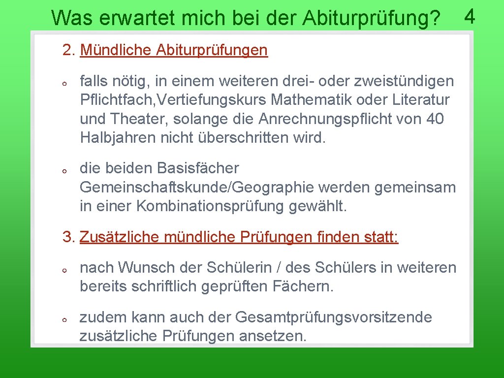 Was erwartet mich bei der Abiturprüfung? 2. Mündliche Abiturprüfungen falls nötig, in einem weiteren