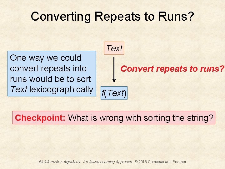 Converting Repeats to Runs? Text One way we could convert repeats into Convert repeats