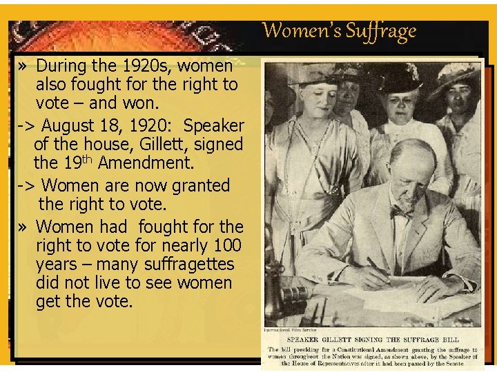 Women’s Suffrage » During the 1920 s, women also fought for the right to