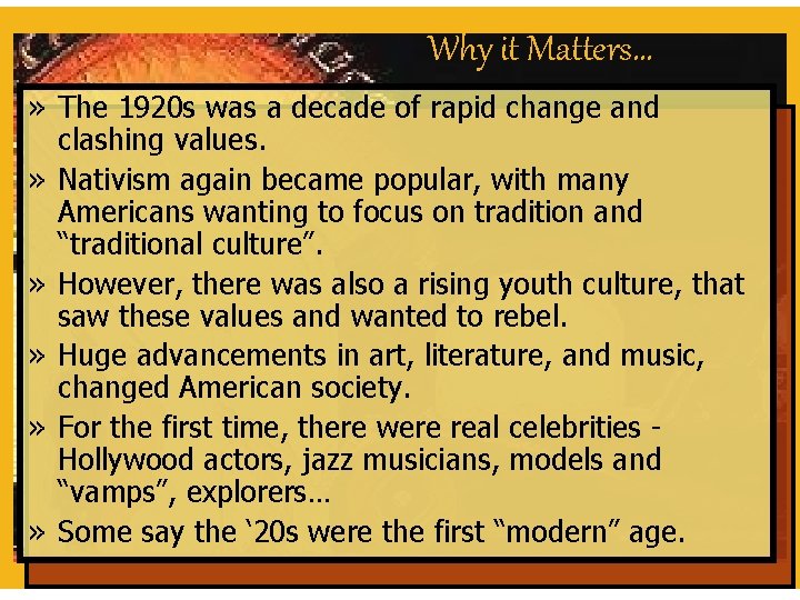 Why it Matters… » The 1920 s was a decade of rapid change and